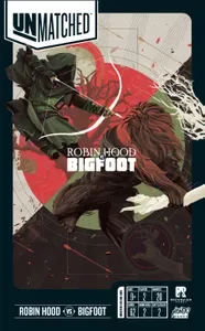 UNMATCHED - ROBIN HOOD VS BIGFOOT